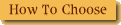 How To&nbsp;Choose