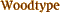 Woodtype